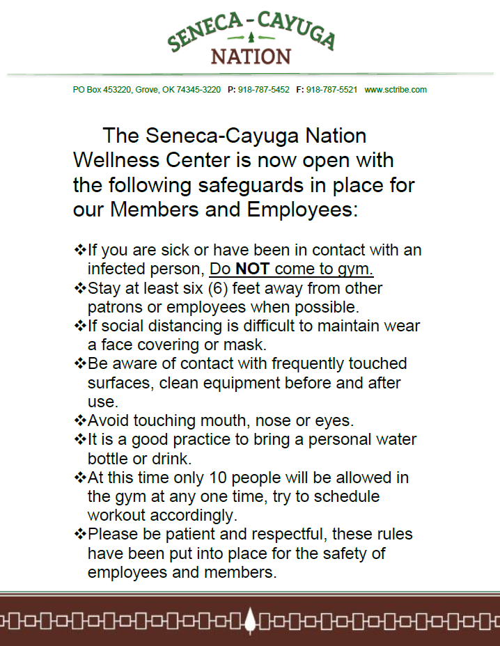 The Seneca-Cayuga Nation Wellness Center is now open with the following safeguards in place for our Members and Employees: